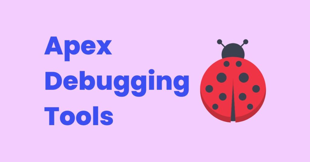 Apex Debugging Tools